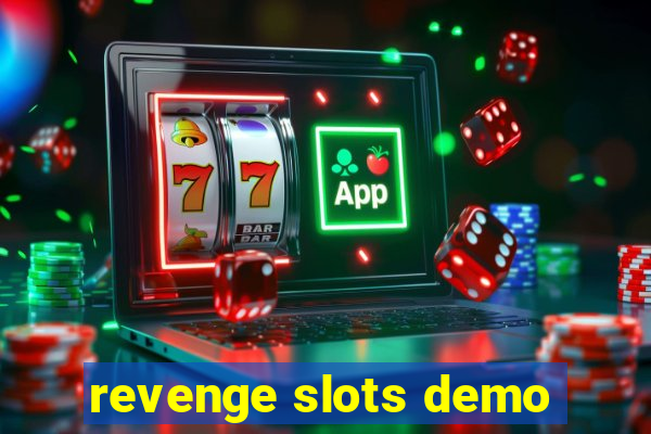 revenge slots demo